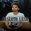 About Learn To Laugh Song